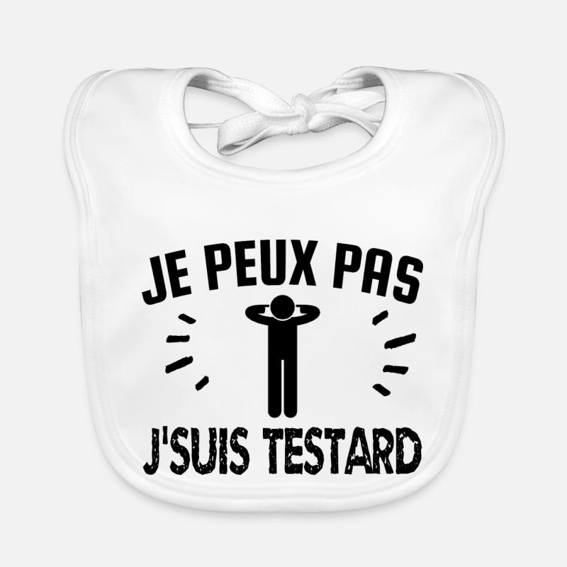 je peux pas j'suis testard Bavoir bio Bébé