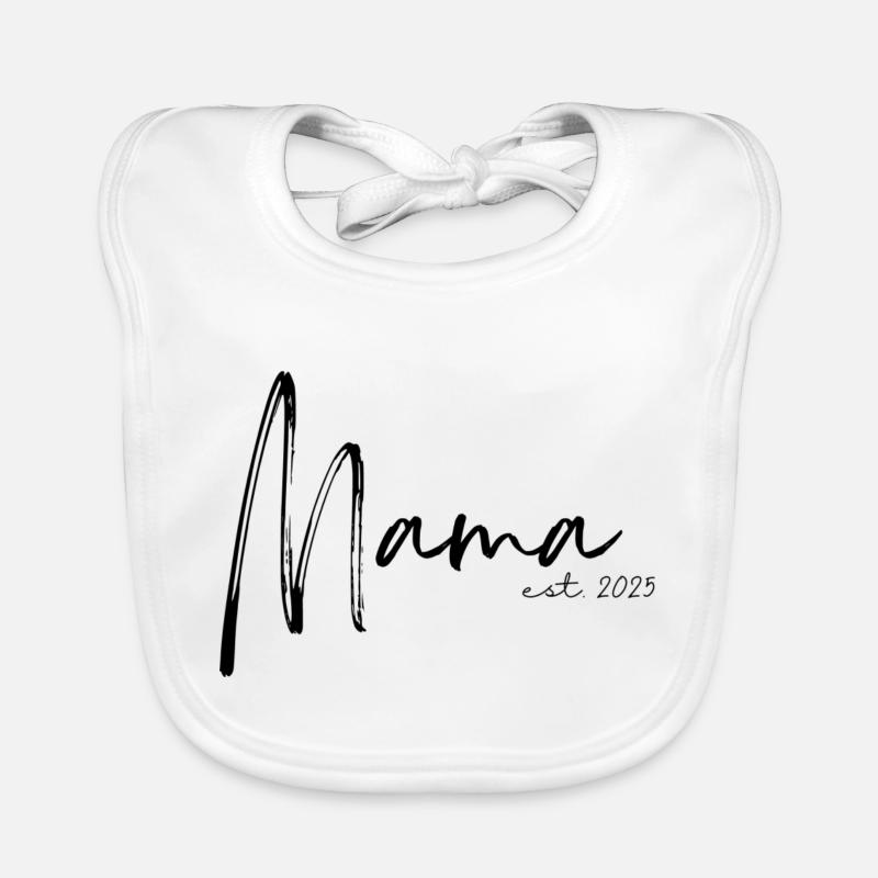 Mama est. 2025 / Frischgebackene Mutter /Schwanger - Baby Bio-Lätzchen - Weiß