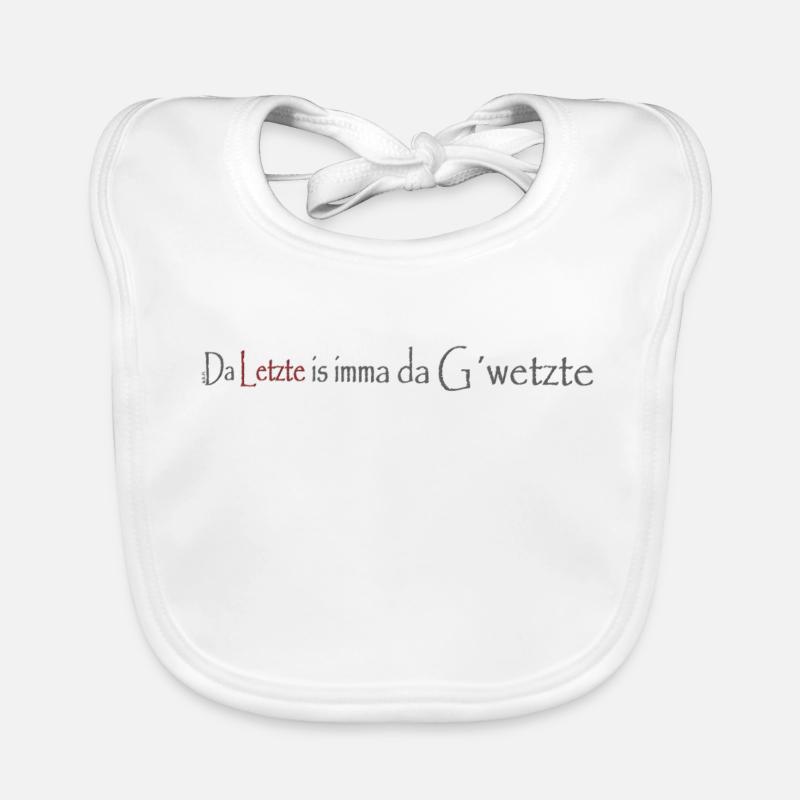 Da_Letzte_is_imma_da_Gwetzte Organic Baby Bibs