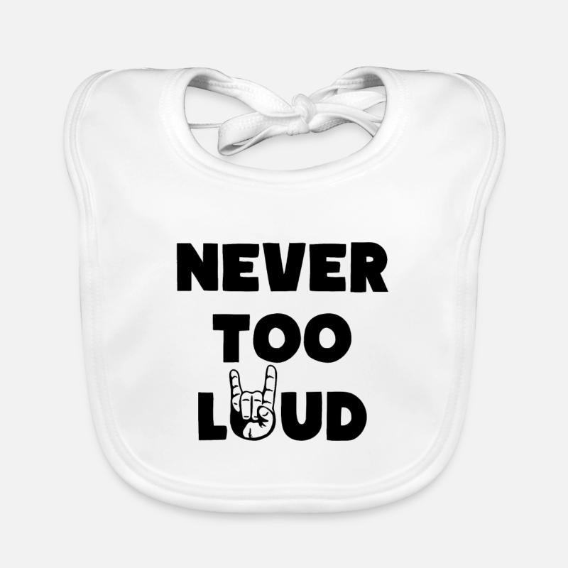 Devise de never too loud music Bavoir bio Bébé