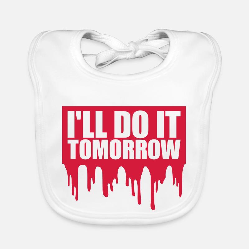 do it tomorrow Zitat Baby Bio-Lätzchen