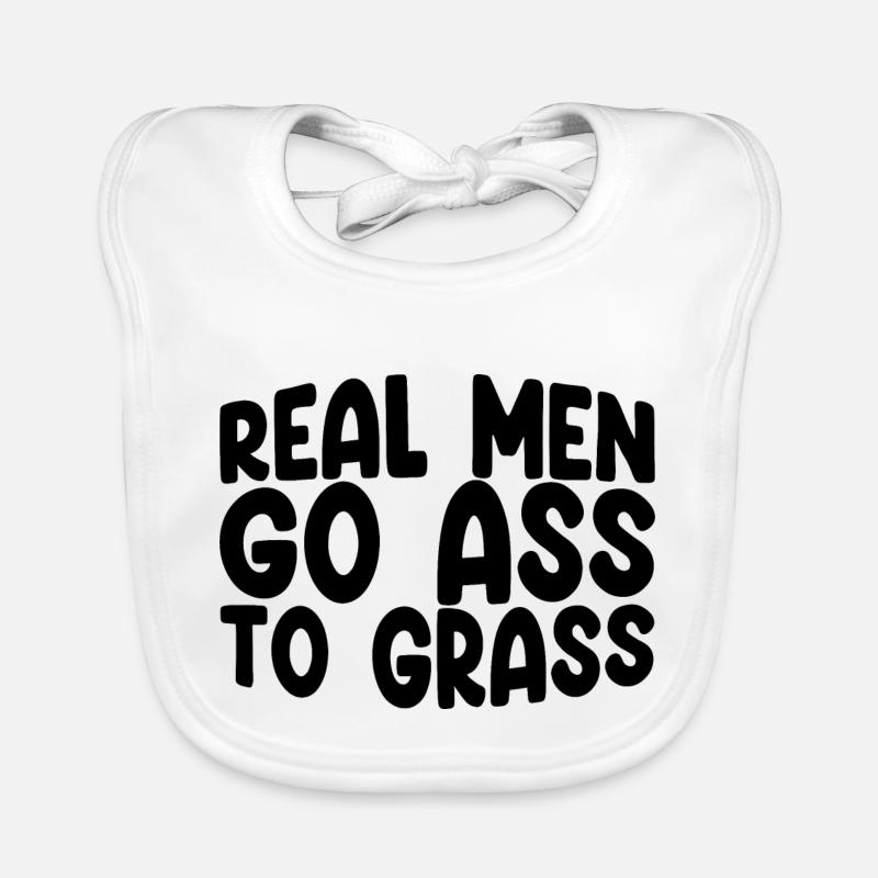 Real Men Go Ass To Grass 3 Baby Bio-Lätzchen