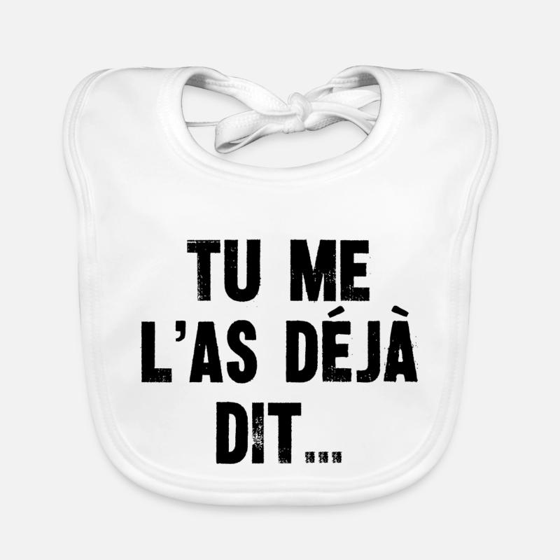 tu me l'as déjà dit Bavoir bio Bébé