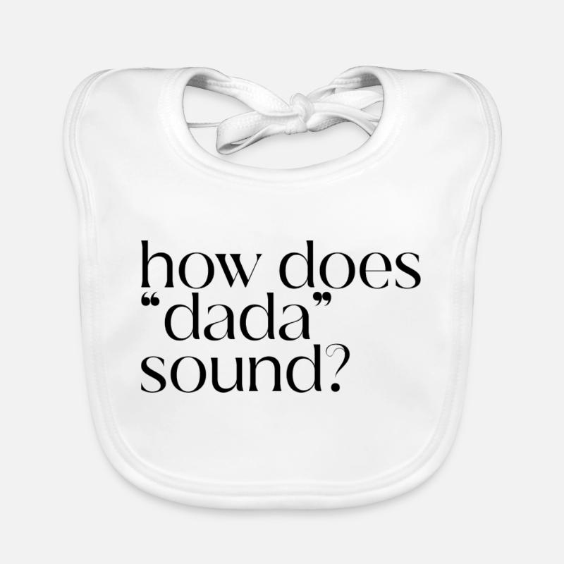 How about "dad"? Organic Baby Bibs