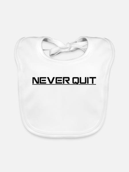 Never Quit Ausdauer Motiv - Baby Bio-Lätzchen - Weiß - Vorne