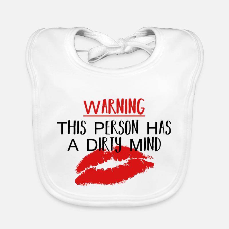 Warning: This Person Has A Dirty Mind Organic Baby Bibs