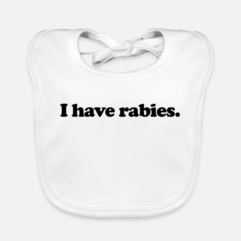 I have rabies Organic Baby Bibs