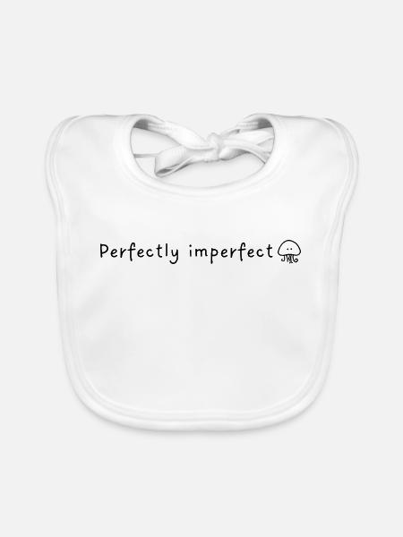 perfectly imperfect - perfekt unperfekt - Baby Bio-Lätzchen - Weiß