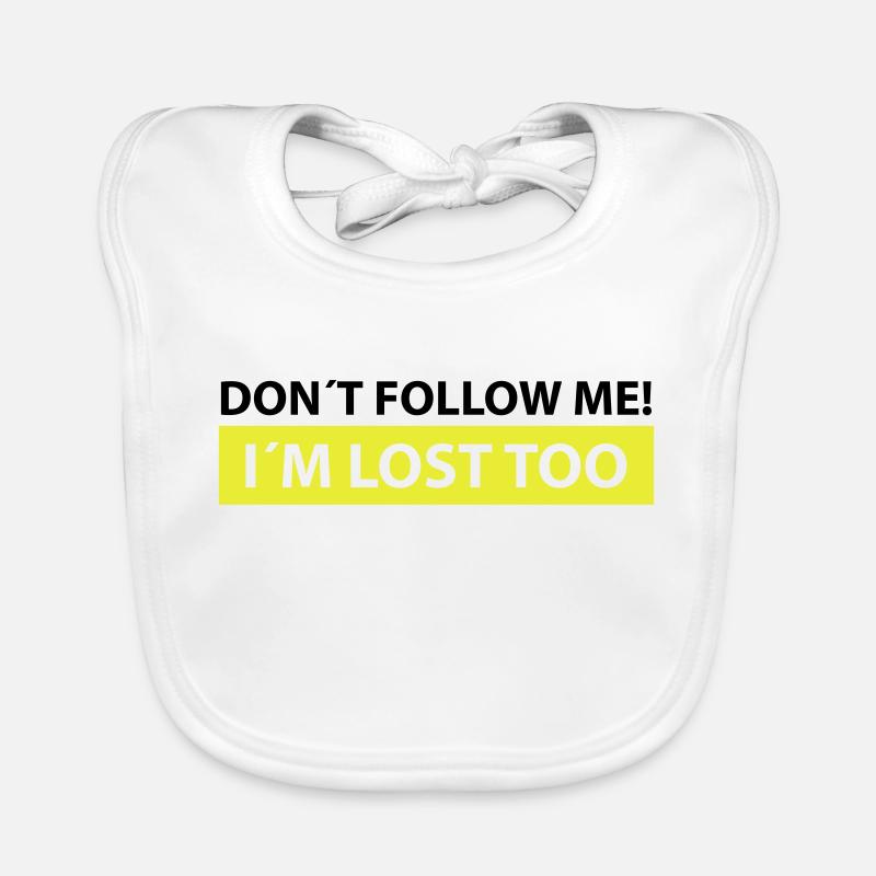 don´t follow me, i´m lost too - Bavoir bio Bébé - blanc