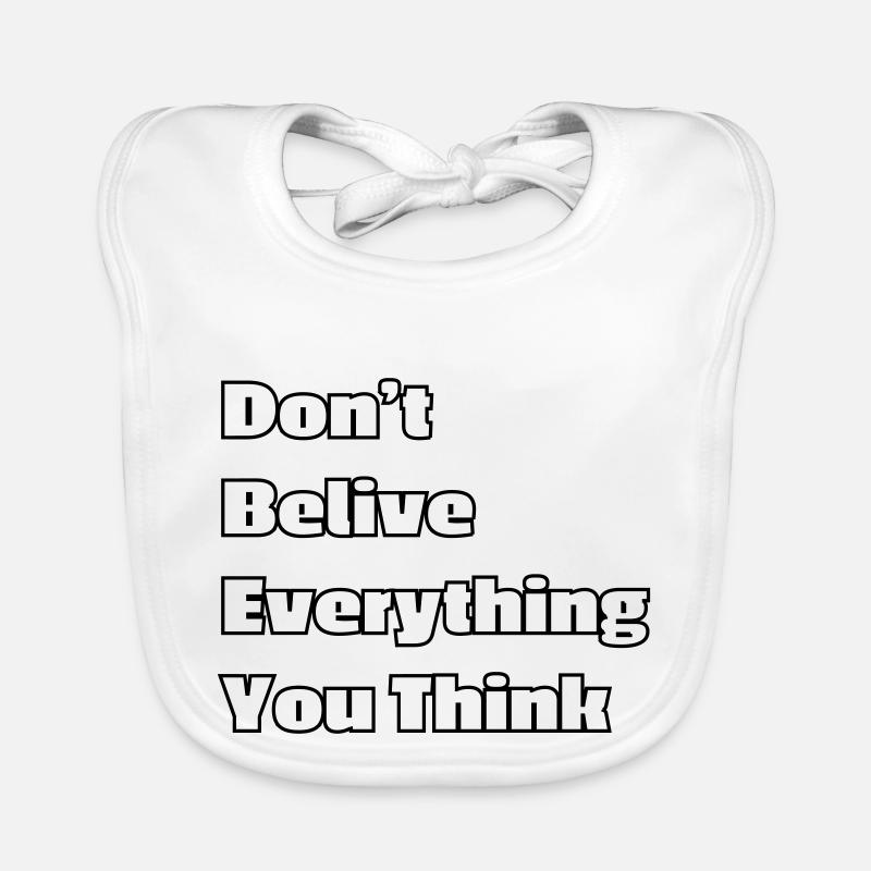 Don't believe everything you think Organic Baby Bibs