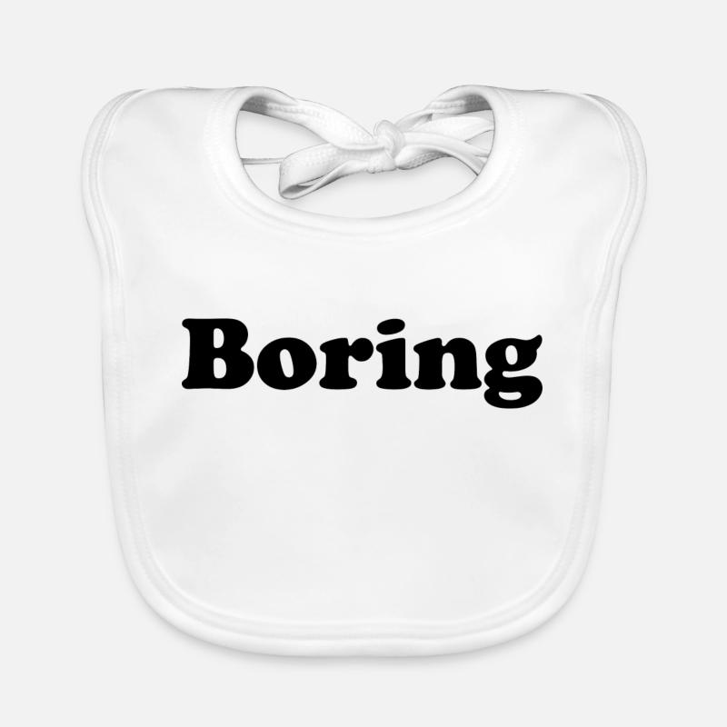 Boring Ennuyeux lit puberté adolescent Bavoir bio Bébé