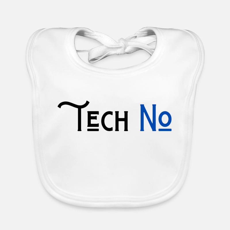 techno no to humor technology Organic Baby Bibs