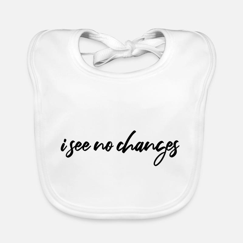 i see no changes Organic Baby Bibs