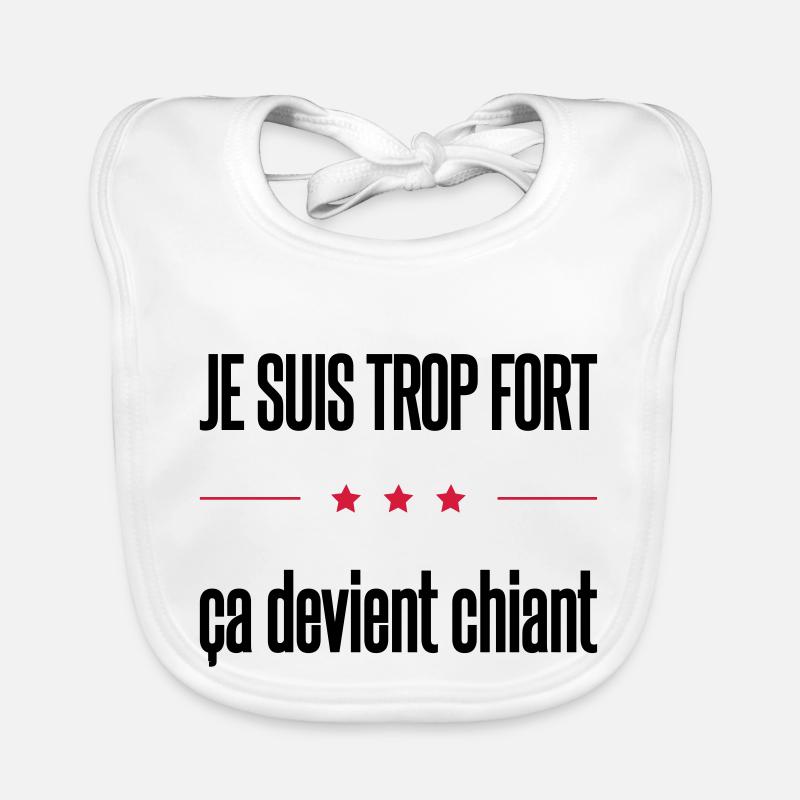trop fort - Bavoir bio Bébé - blanc