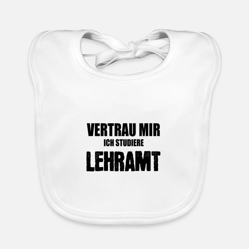 Vertrau mir ich studiere Lehramt - Baby Bio-Lätzchen - Weiß