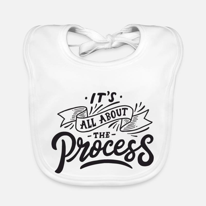 all about the process Prozess Motivation Spruch Baby Bio-Lätzchen