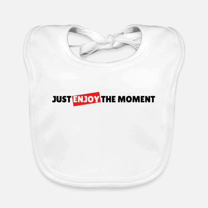 Just enjoy the moment Baby Bio-Lätzchen