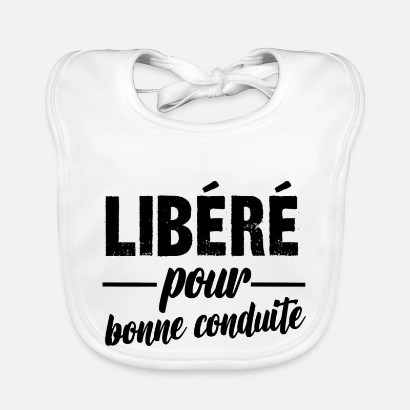 libéré pour bonne conduite - Bavoir bio Bébé - blanc