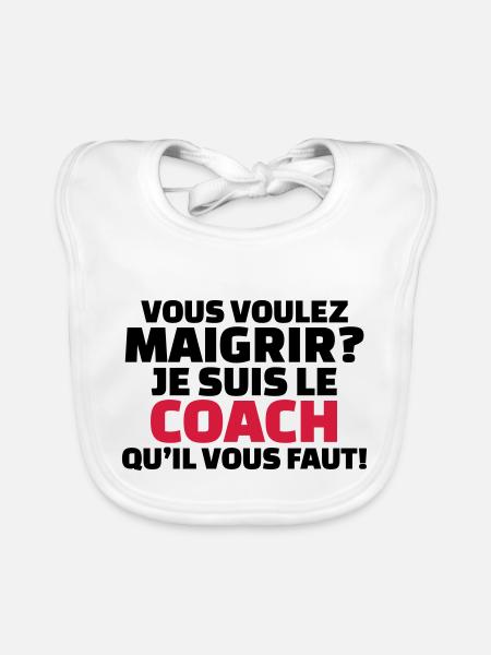 Vous voulez maigrir? je suis le coach - Bavoir bio Bébé - blanc - Devant