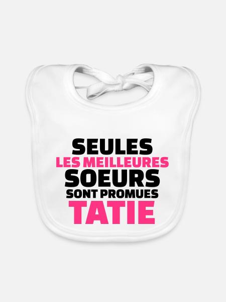seules les meilleures soeurs sont promues tatie - Bavoir bio Bébé - blanc - Devant