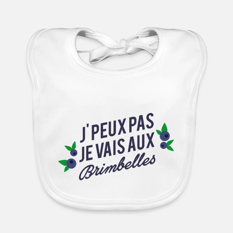 J'peux pas je vais aux brimbelles ! - Bavoir bio Bébé - blanc