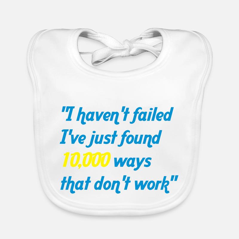 haven't failed - Baby Bio-Lätzchen - Weiß