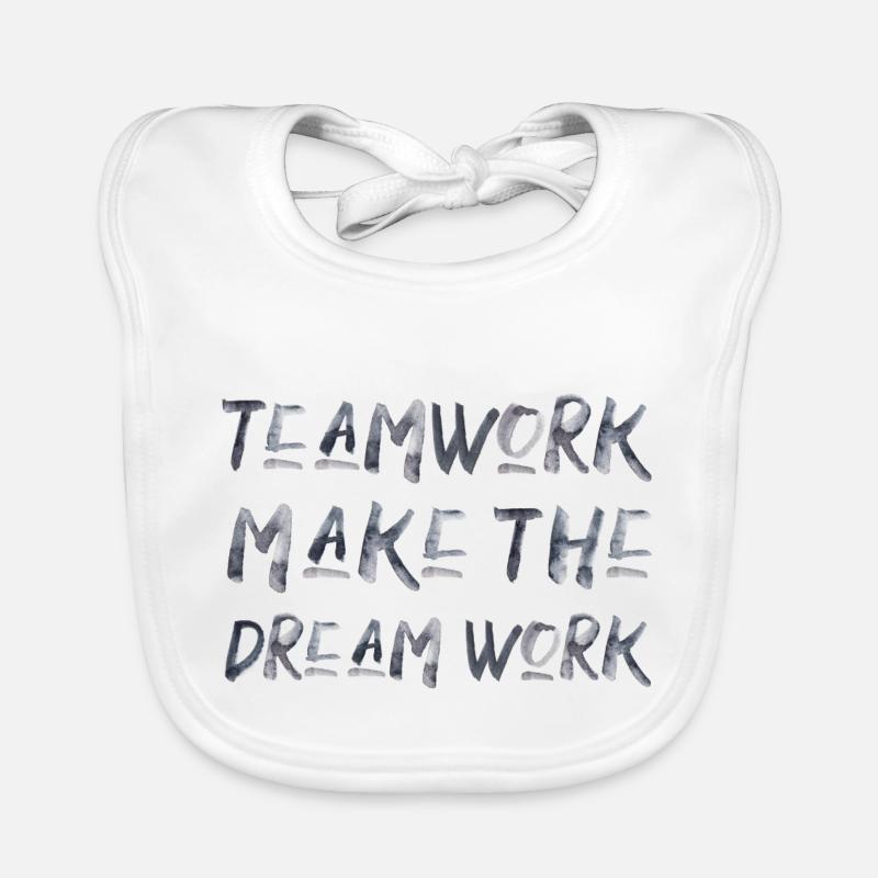 teamwork dream work Teamgeist Team Spruch Baby Bio-Lätzchen