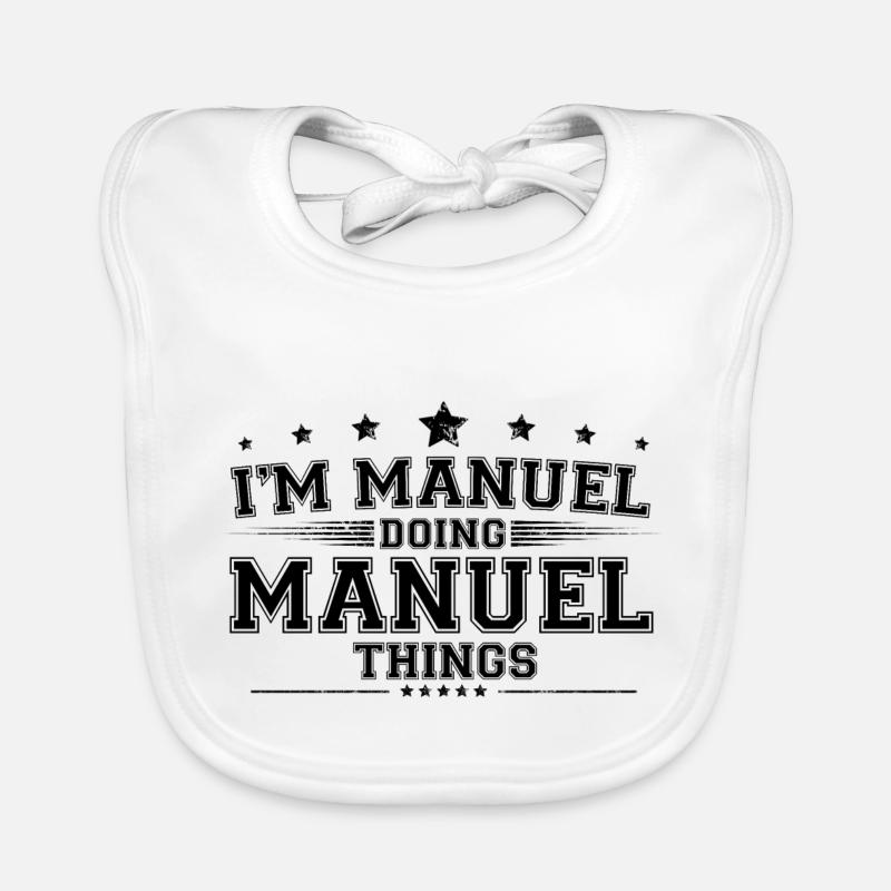 i’m Manuel doing Manuel things Organic Baby Bibs