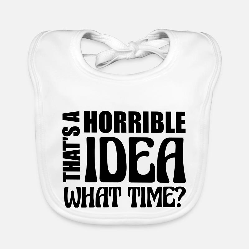 Thats a horrible Idea Organic Baby Bibs