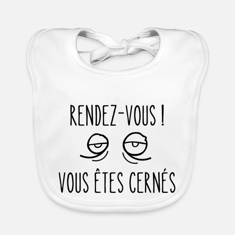 rendez-vous vous êtes cernés Bavoir bio Bébé