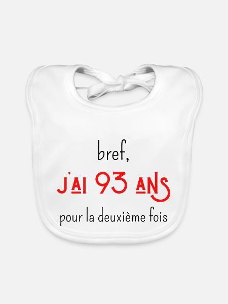 bref j'ai 93 ans pour la deuxième fois - Bavoir bio Bébé - blanc - Devant
