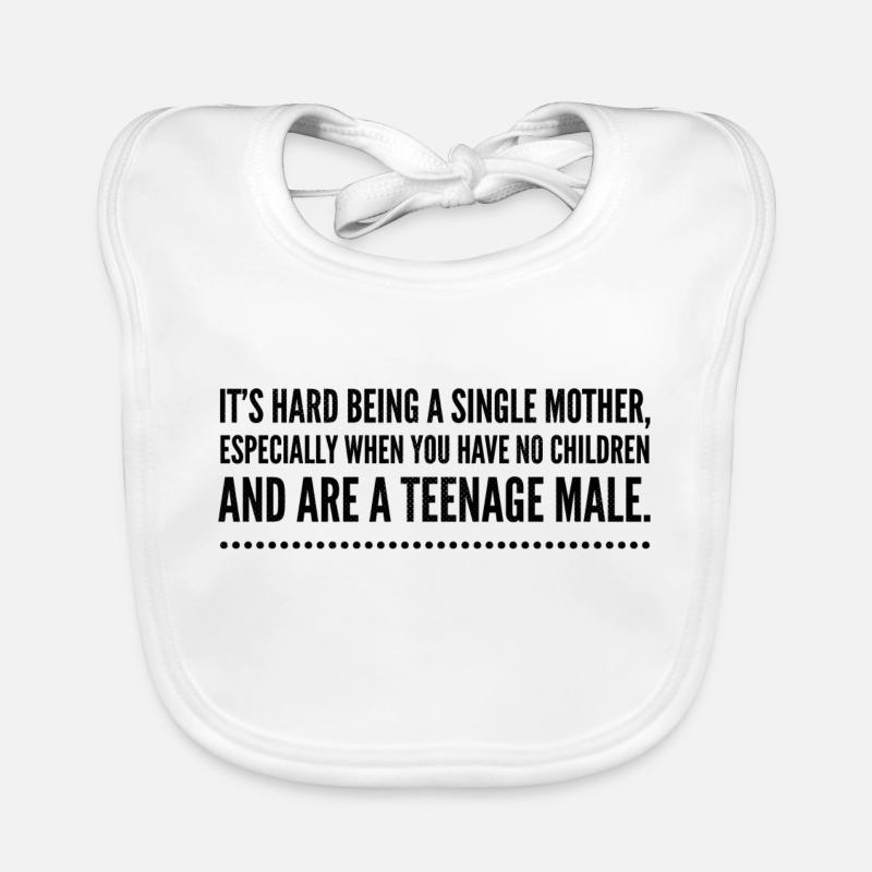 C’est difficile d’être une mère célibataire Bavoir bio Bébé