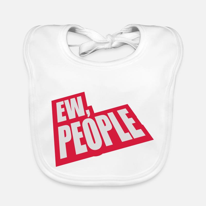ew people lustiges Zitat Baby Bio-Lätzchen