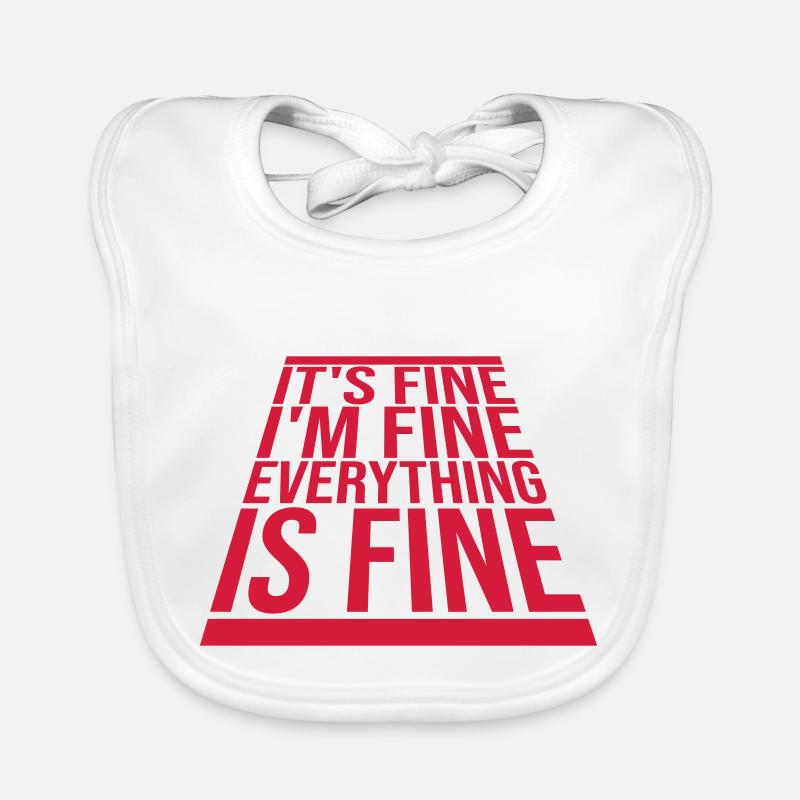 everything is fine quote Organic Baby Bibs