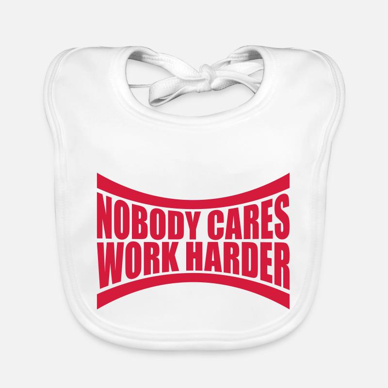 nobody cares work harder Organic Baby Bibs