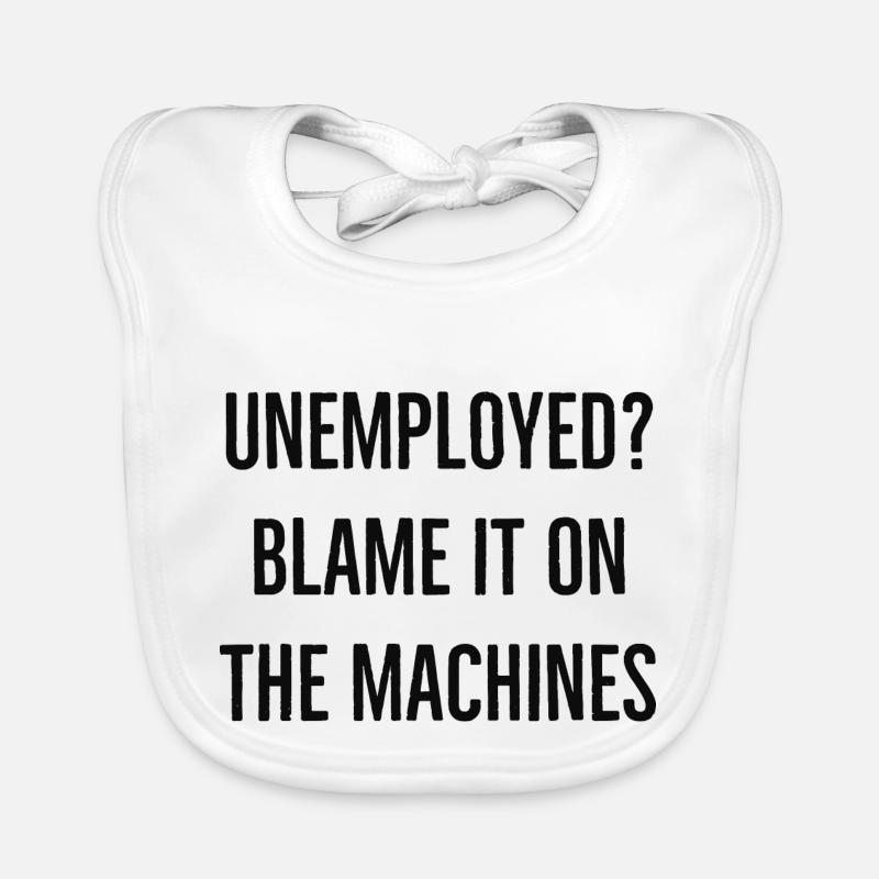 Arbeitslosigkeit Spruch Englisch Baby Bio-Lätzchen