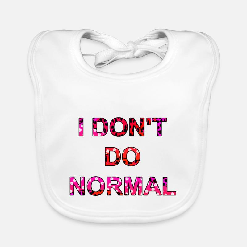 I don't do normal - I don't do normal Organic Baby Bibs