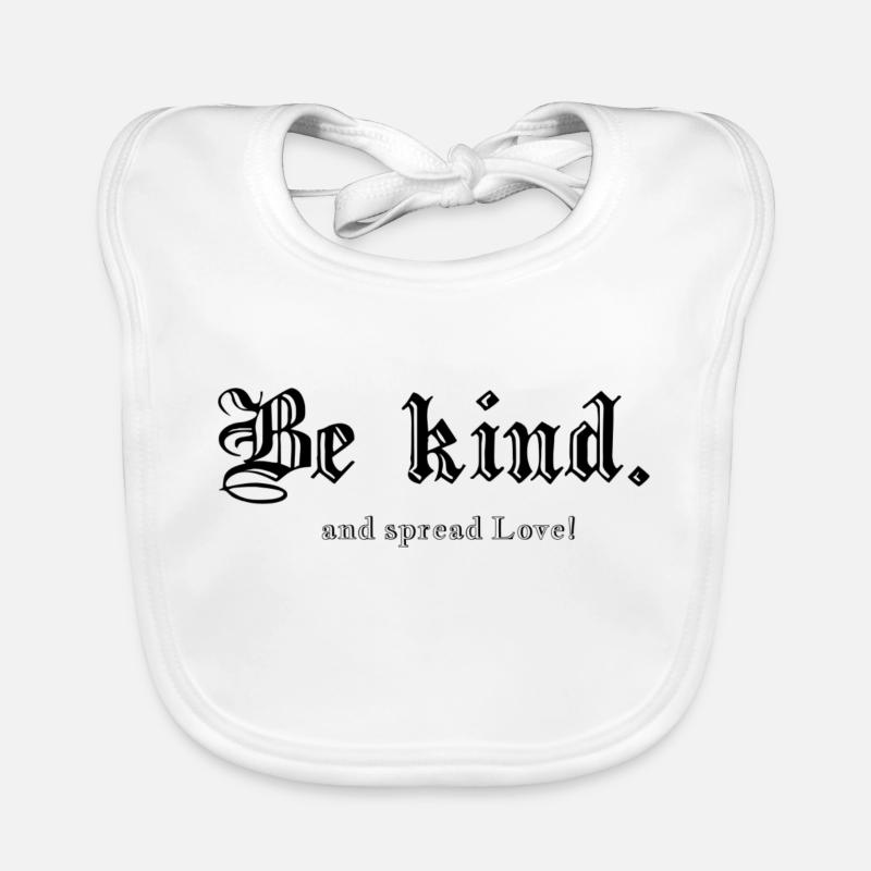 Be kind. - Baby Bio-Lätzchen - Weiß