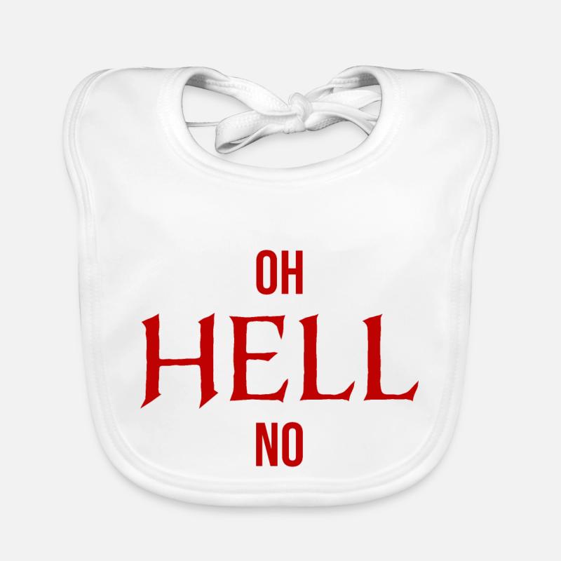 Oh Hell No Oh Hell No Funny Sarcasm Saying Organic Baby Bibs