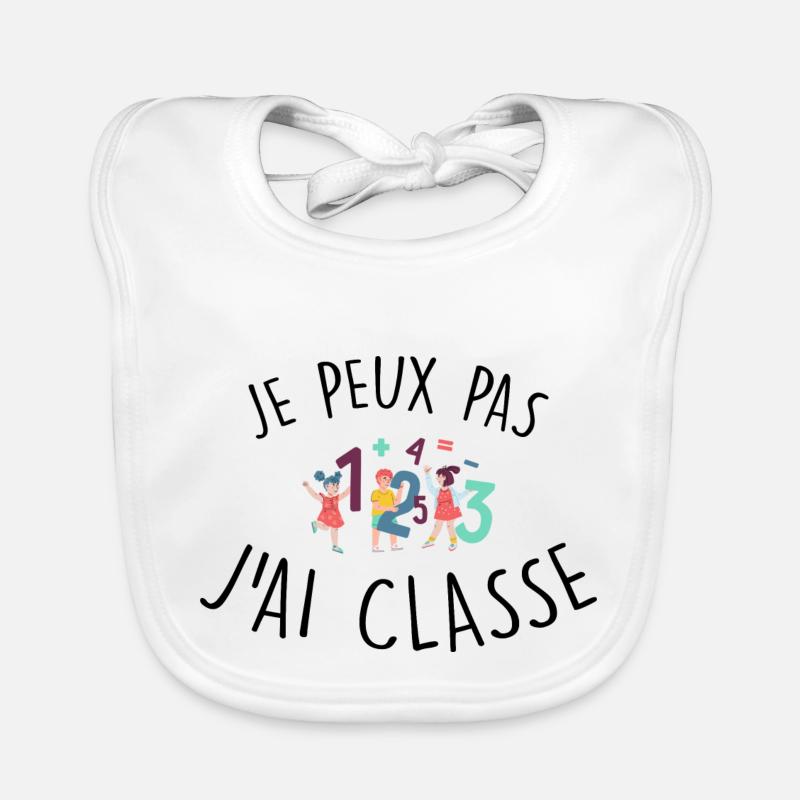 je peux pas j'ai classe / rentrée des classes Bavoir bio Bébé