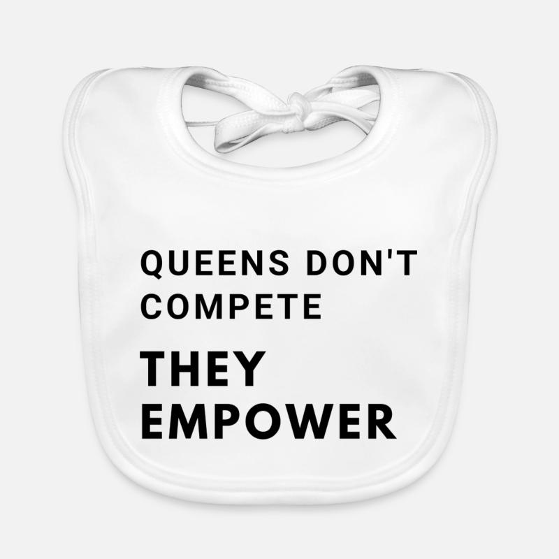 Queens don't compete, they empower Organic Baby Bibs