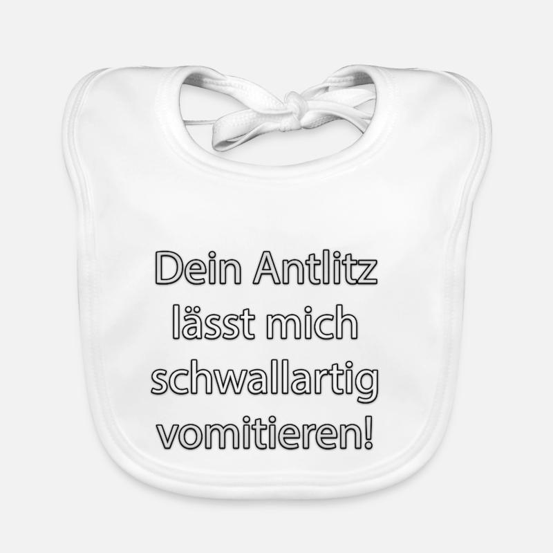 Dein Antlitz lässt mich schwallartig vomitieren - Baby Bio-Lätzchen - Weiß
