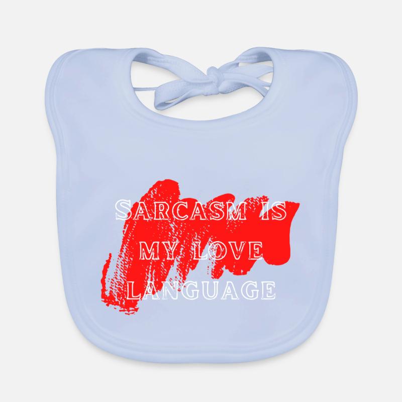 Sarcasm Love Language Organic Baby Bibs