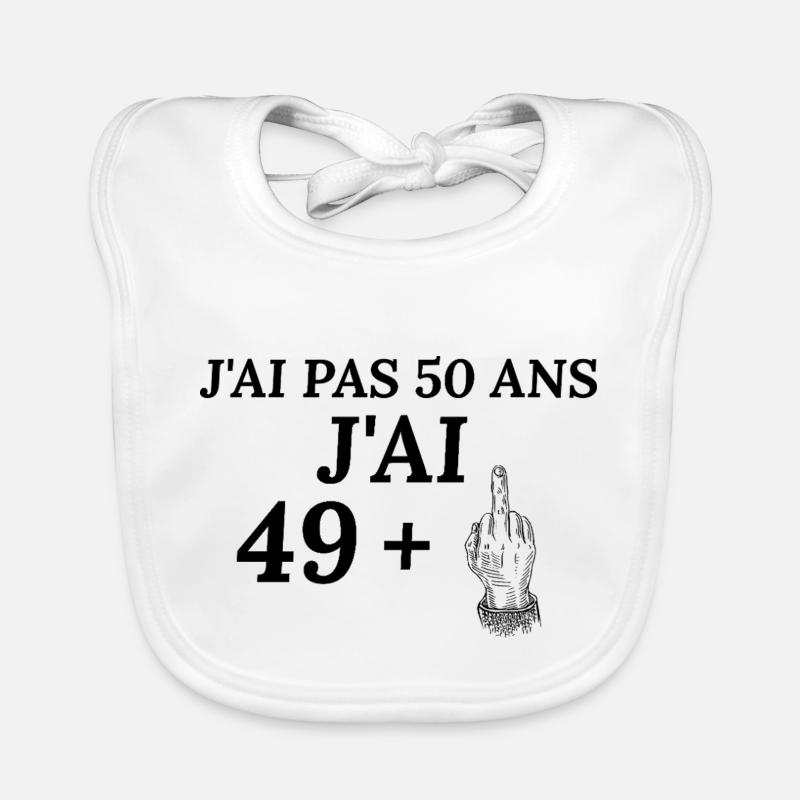 Anniversaire 50 ans J'ai pas 50 ans j'ai 49+ - Bavoir bio Bébé - blanc