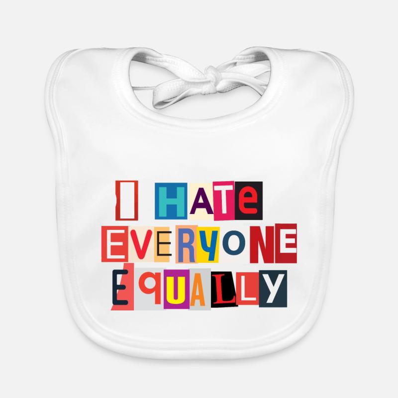 I Hate Everyone Equally Bavoir bio Bébé