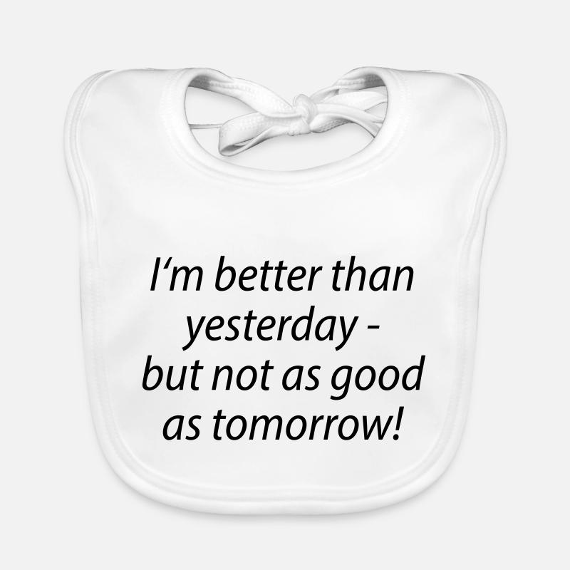 I'm better than yesterday - Sport Laufen Training Baby Bio-Lätzchen