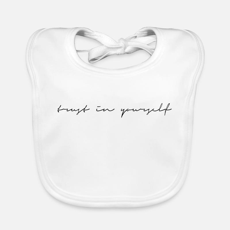 Trust in Yourself Glaub an dich Spruch Schriftzug Baby Bio-Lätzchen