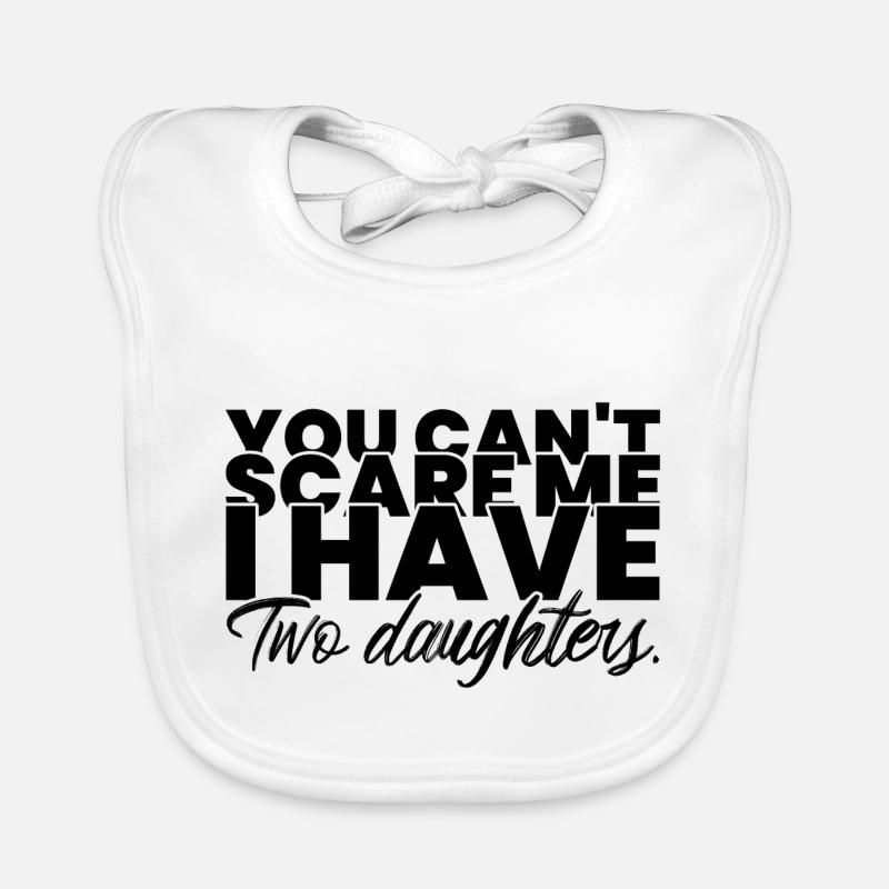 You cant scare me. I have two daughters Organic Baby Bibs