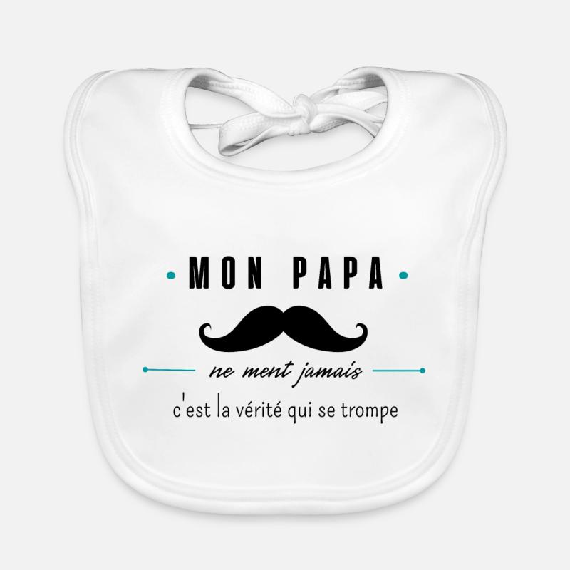 mon papa ne ment jamais Bavoir bio Bébé