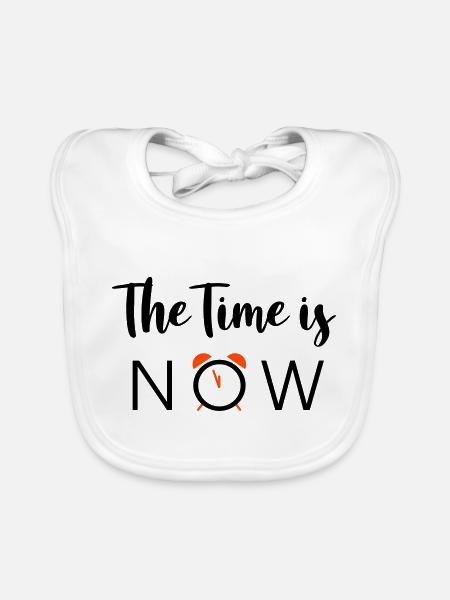 The Time is NOW - 2 Colors - Organic Baby Bibs - white - Front